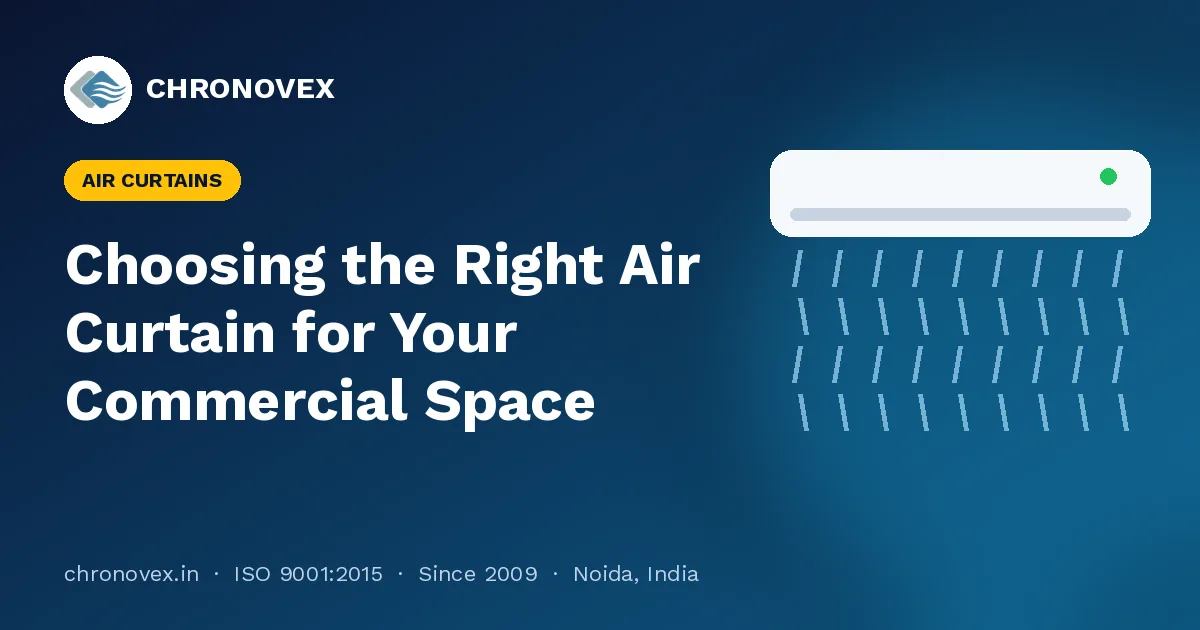 Choosing the Right Air Curtain for Your Commercial Space