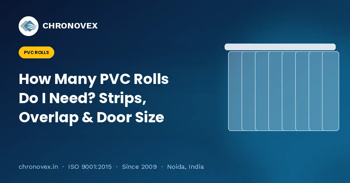 How Many PVC Rolls Do I Need? Strip Width, 50% Overlap and Door Size Explained