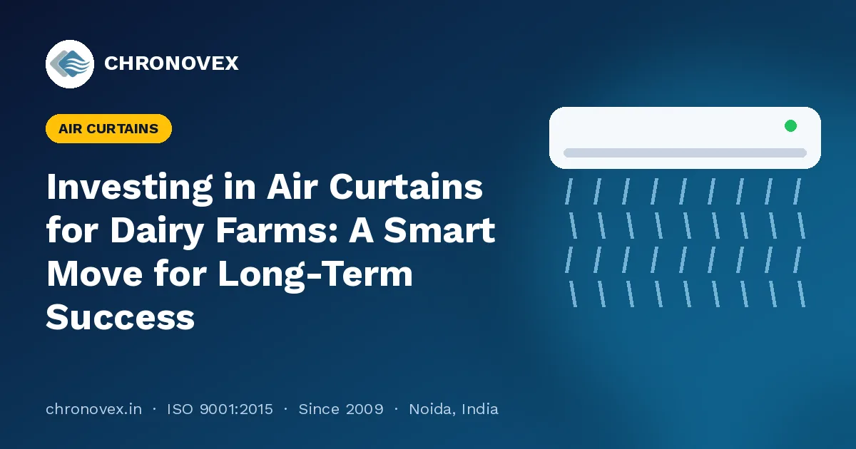 Investing in Air Curtains for Dairy Farms: A Smart Move for Long-Term Success