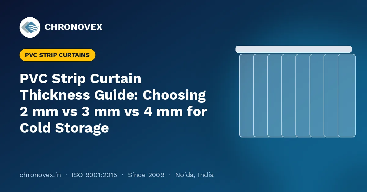 PVC Strip Curtain Thickness Guide: Choosing 2 mm vs 3 mm vs 4 mm for Cold Storage