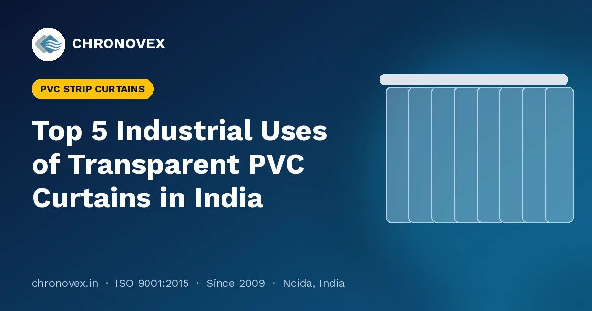 Top 5 Industrial Uses of Transparent PVC Curtains in India