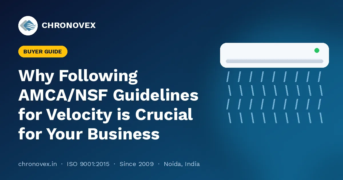 Why Following AMCA/NSF Guidelines for Velocity is Crucial for Your Business
